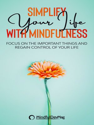 cover image of Simplify Your Life with Mindfulness